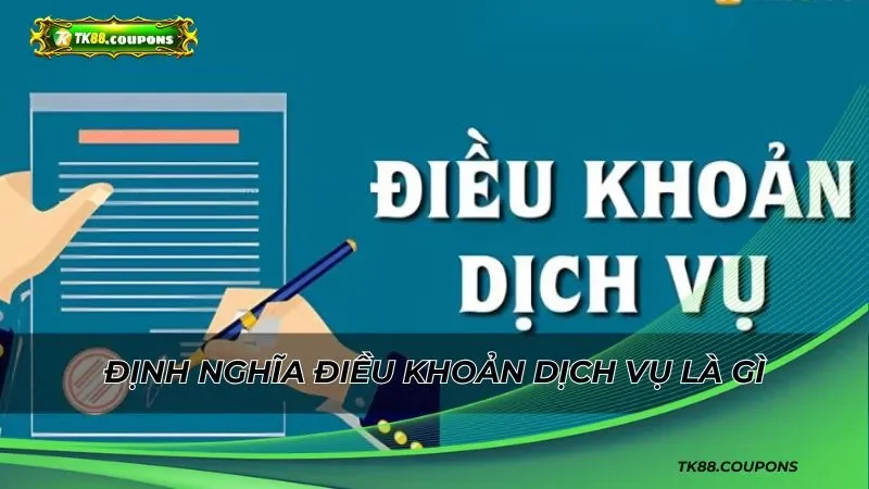 Định nghĩa điều khoản dịch vụ là gì